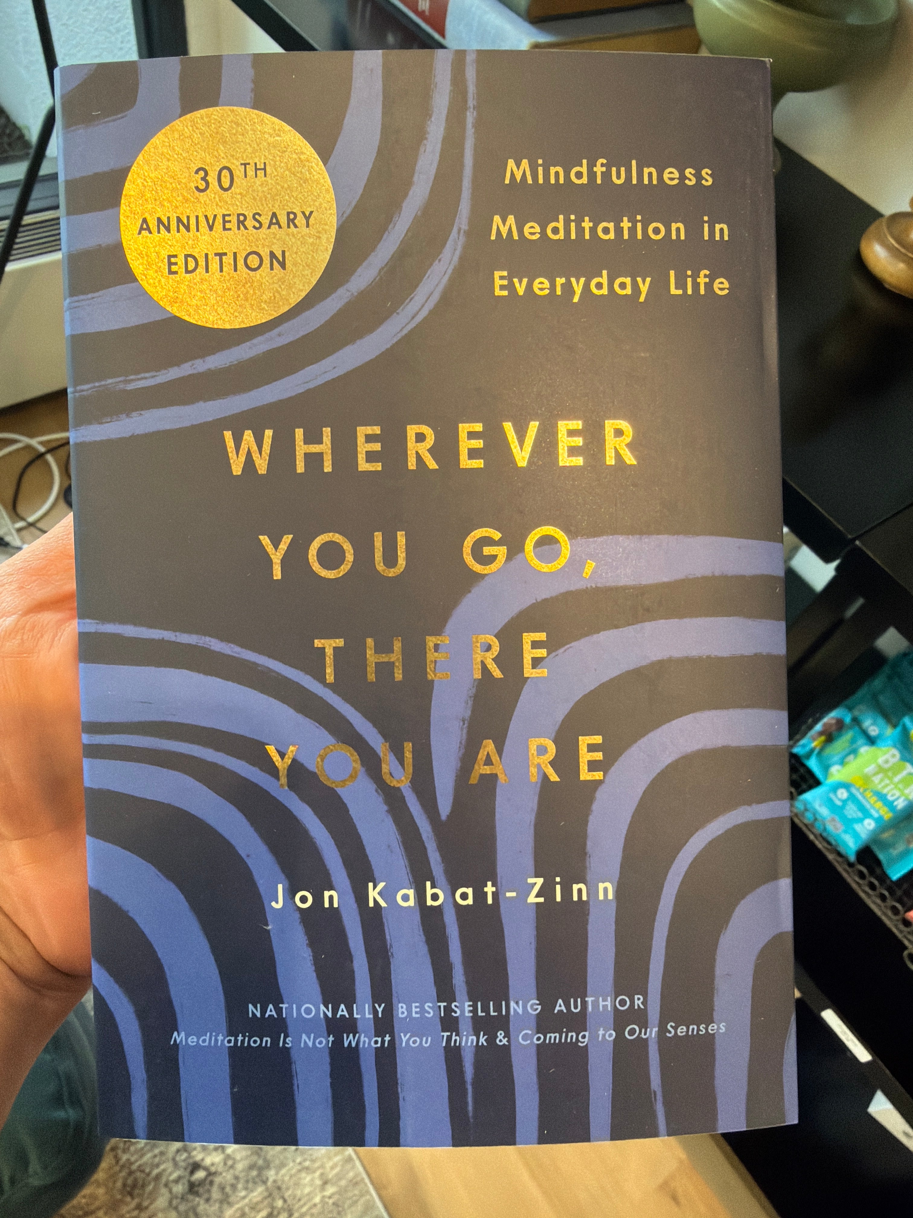 Wherever You Go, There You Are